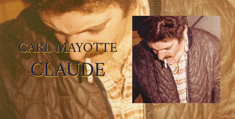 A NEW CARL MAYOTTE ALBUM, IN MEMORY OF HIS FATHER : « CLAUDE » IS OUT NOW