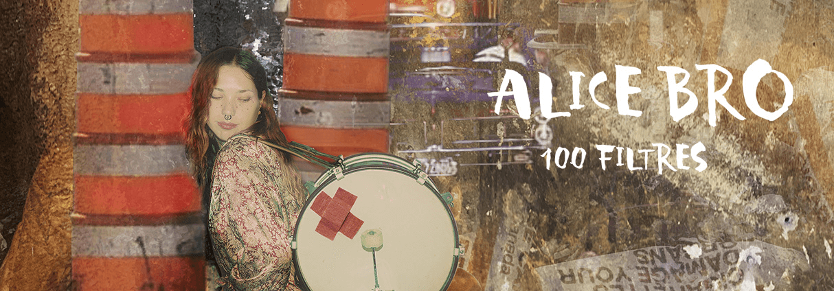 ALICE BRO PRÉSENTE SON PREMIER ALBUM « 100 FILTRES »