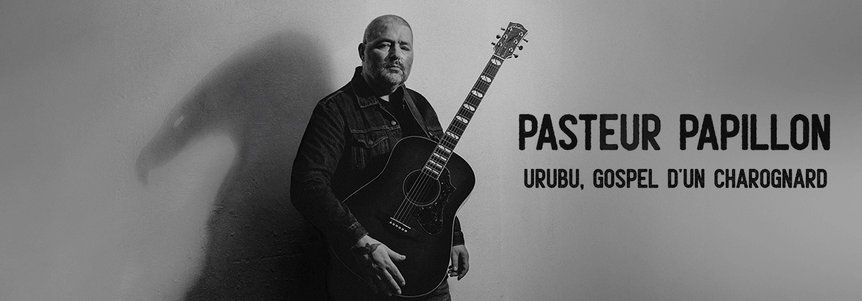 PASTEUR PAPILLON UNVEILS THE ALBUM "URUBU, GOSPEL D'UN CHAROGNARD"
