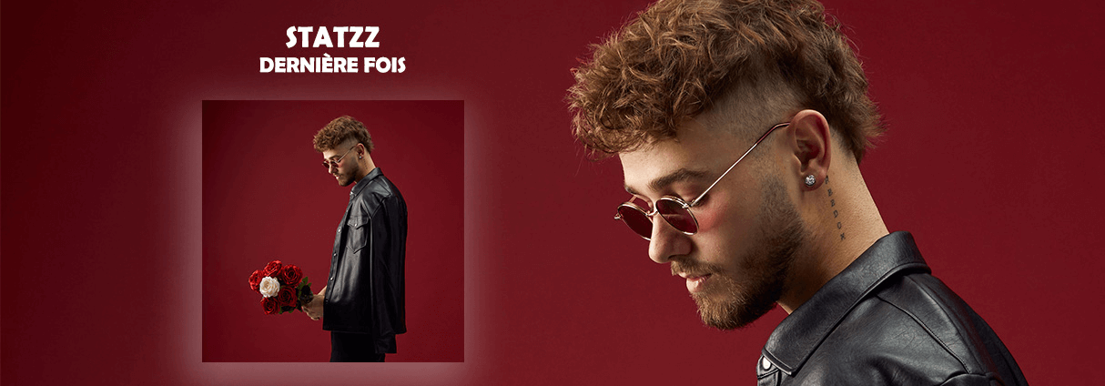 STATZZ EST DE RETOUR AVEC « DERNIÈRE FOIS »