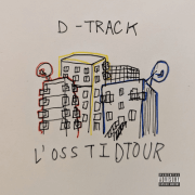 D-TRACK CONTINUES TO SURPASS HIS LIMITS WITH A NEW ALBUM: L'OSSTIDTOUR 