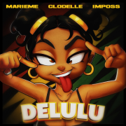 MARIEME DÉVOILE « DELULU » AVEC CLODELLE ET IMPOSS