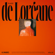 PLACE DE LORÉANE : K.MARO RETURNS WITH A NEW PROJECT AFTER 15 YEARS