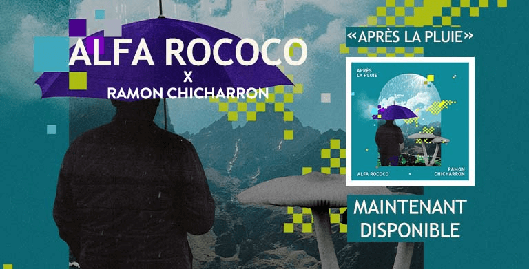 ALFA ROCOCO IS BACK WITH « APRÈS LA PLUIE » (FEAT. RAMON CHICHARRON)