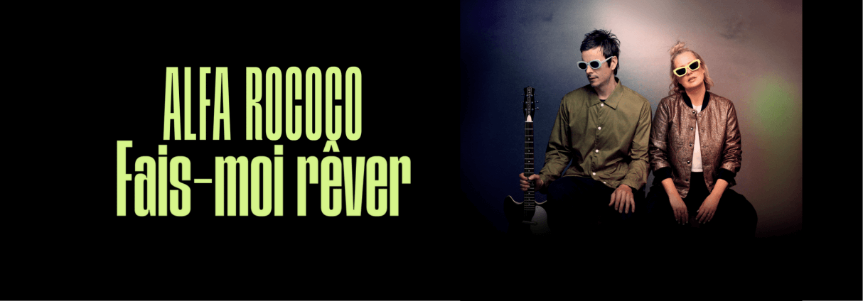 ALFA ROCOCO UNVEILS A FIFTH ALBUM AT THE TOP OF THEIR GAME: “FAIS-MOI RÊVER”