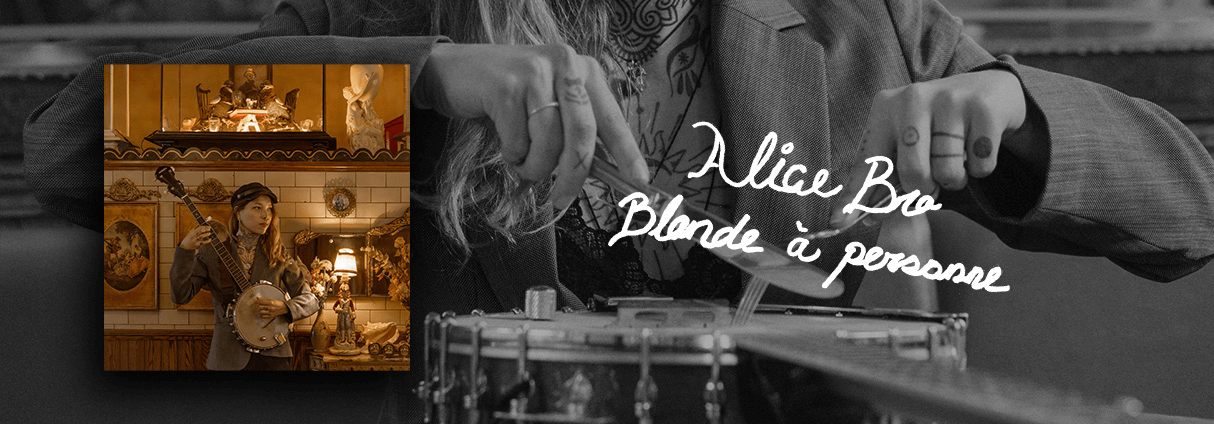 ALICE BRO DÉVOILE UNE DERNIÈRE CHANSON AVANT SON PREMIER ALBUM : « BLONDE À PERSONNE » 