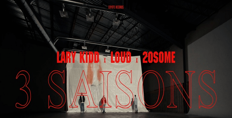 LARY KIDD S’OFFRE UNE TRIADE ALL STAR ET PRÉSENTE UN CLIP POUR SON NOUVEL EXTRAIT « 3 SAISONS feat. Loud & 20Some ».  