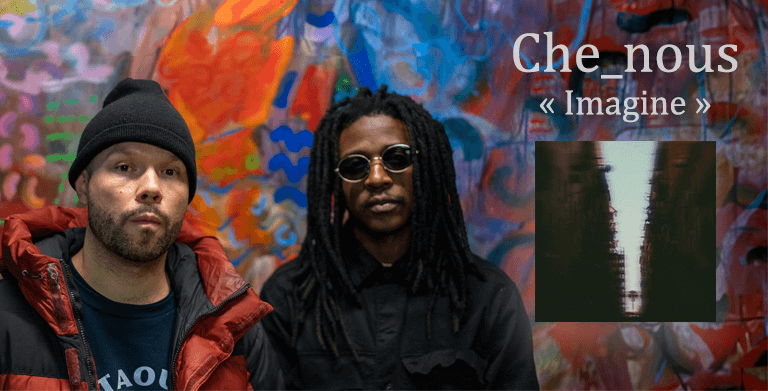 LE GROUPE CHE_NOUS FAIT SON ENTRÉE SUR LES PLATEFORMES AVEC « IMAGINE »