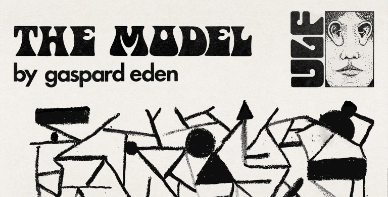 THE MODEL : A MINIMALIST EXPLORATION FROM GASPARD EDEN